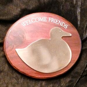 Wood and Brass finish plaque, Welcome Friends, Brass Duck